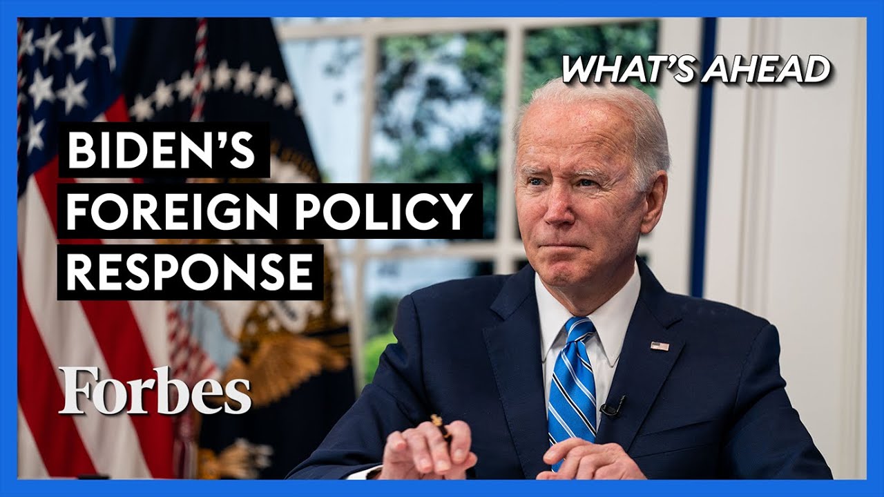 Biden’s Foreign Policy Response Must Change—or Is It Too Late? - Steve Forbes : What's Ahead: Forbes