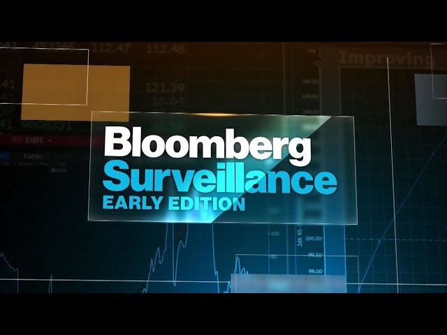 image 0 'bloomberg Surveillance: Early Edition' Full Show (08/27/2021)