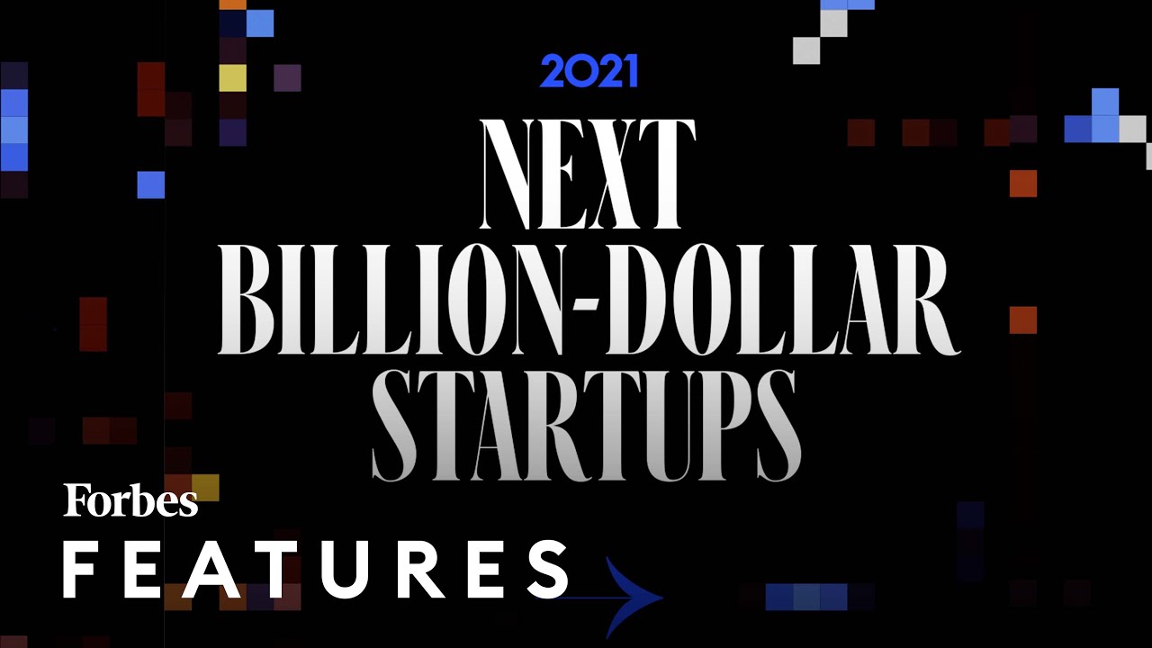 image 0 Finding The Next Billion Dollar Start Ups : Forbes