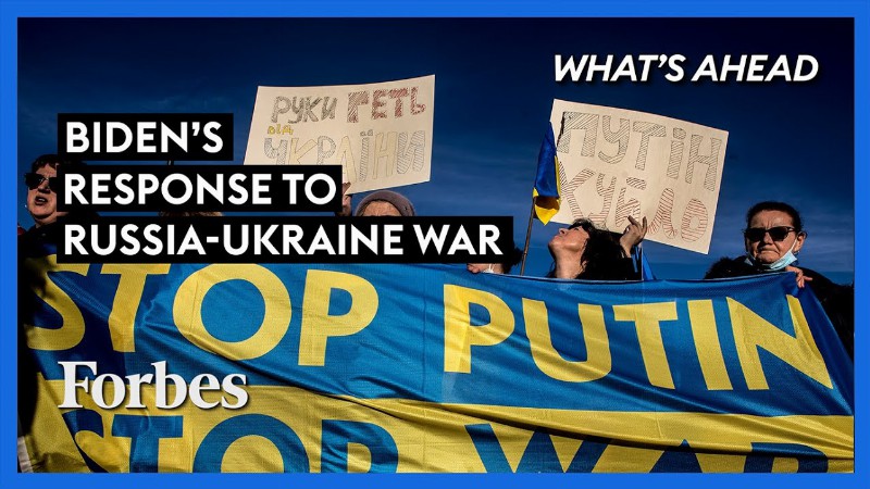 Russia-ukraine Crisis: Why Biden’s Response Isn’t Enough - Steve Forbes : What's Ahead : Forbes