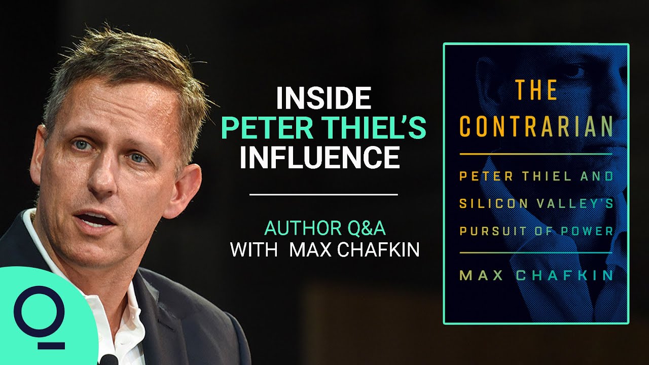 image 0 The Contrarian: Peter Thiel And Silicon Valley's Pursuit Of Power : Live Q&a With Author Max Chafkin
