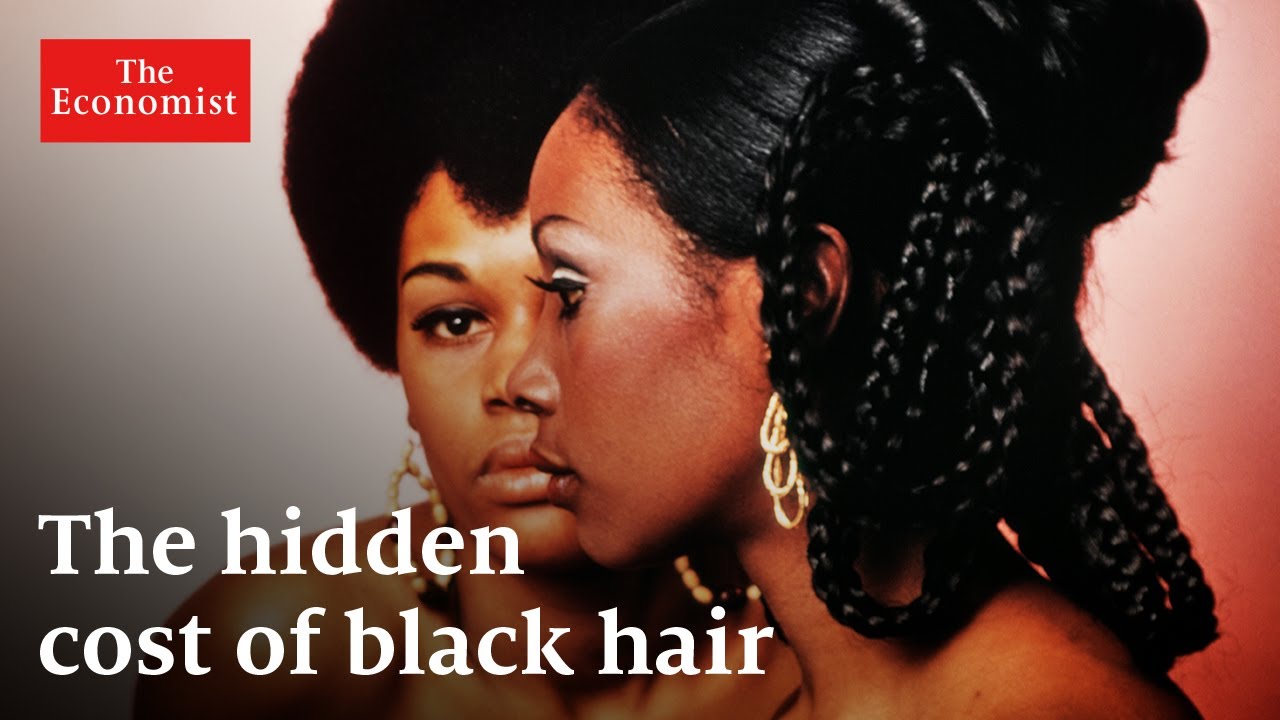 image 0 The Hidden Cost Of Black Hair : The Economist