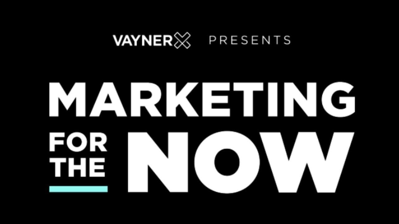 image 0 Vaynerx Presents: Marketing For The Now Episode 30 With Gary Vaynerchuk